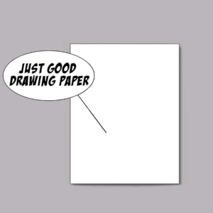 Just Good Drawing Paper
